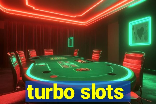 turbo slots